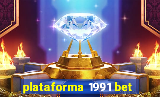 plataforma 1991 bet